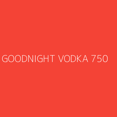 Product GOODNIGHT VODKA 750