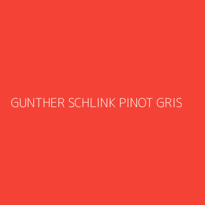 Product GUNTHER SCHLINK PINOT GRIS