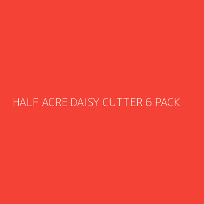 Product HALF ACRE DAISY CUTTER 6 PACK