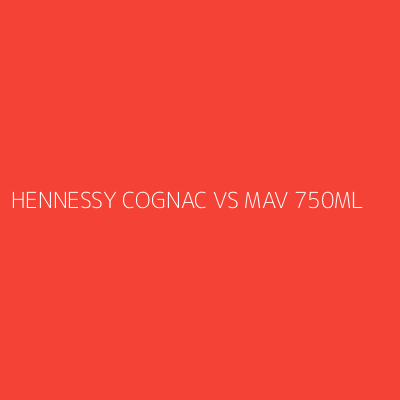 Product HENNESSY COGNAC VS MAV 750ML