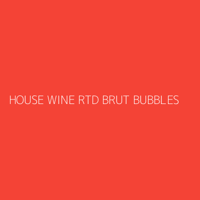 Product HOUSE WINE RTD BRUT BUBBLES