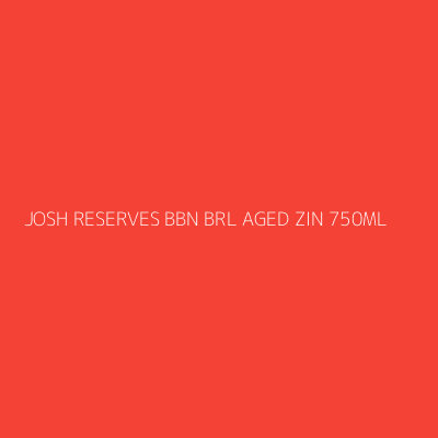 Product JOSH RESERVES BBN BRL AGED ZIN 750ML