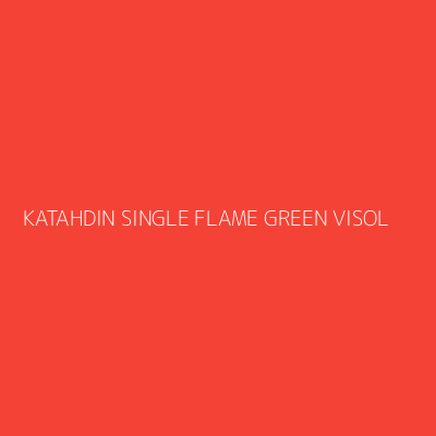 Product KATAHDIN SINGLE FLAME GREEN VISOL
