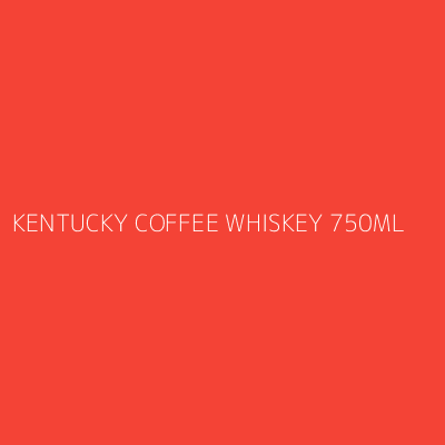 Product KENTUCKY COFFEE WHISKEY 750ML