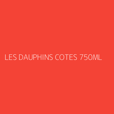 Product LES DAUPHINS COTES 750ML