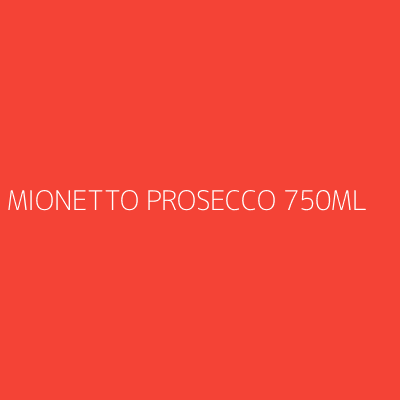 Product MIONETTO PROSECCO 750ML