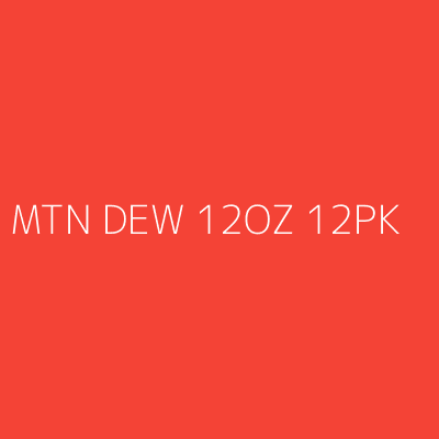 Product MTN DEW 12OZ 12PK