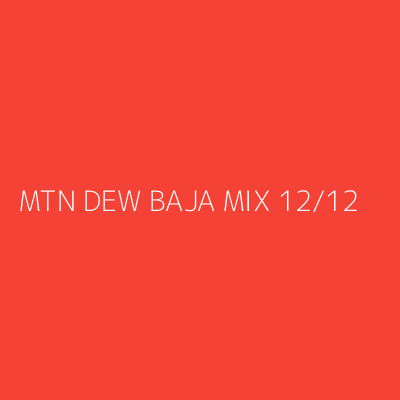 Product MTN DEW BAJA MIX 12/12