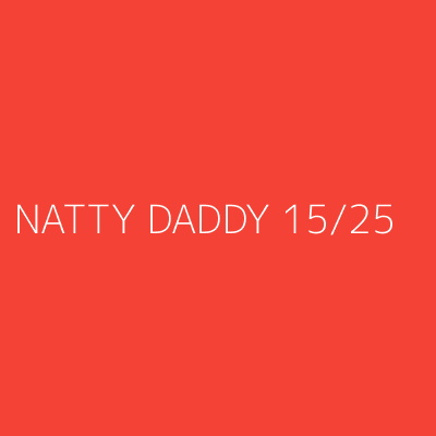 Product NATTY DADDY 15/25