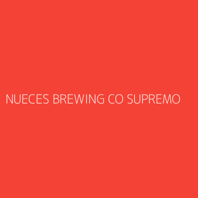 Product NUECES BREWING CO SUPREMO