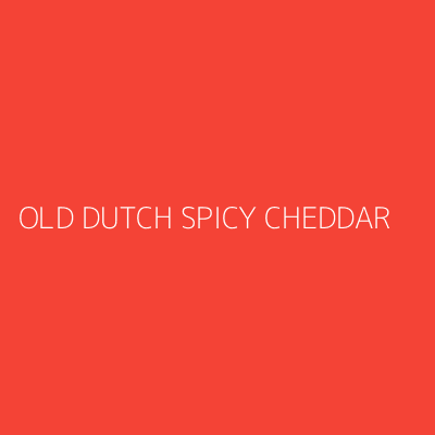 Product OLD DUTCH SPICY CHEDDAR