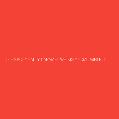 Product OLE SMOKY SALTY CARAMEL WHISKEY 50ML MINI BTL