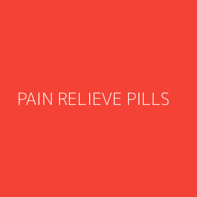 Product PAIN RELIEVE PILLS