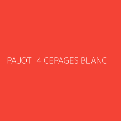 Product PAJOT  4 CEPAGES BLANC