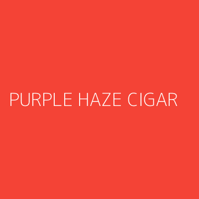 Product PURPLE HAZE CIGAR