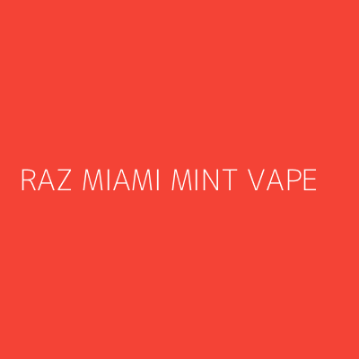 Product RAZ MIAMI MINT VAPE