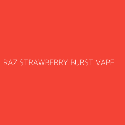 Product RAZ STRAWBERRY BURST VAPE