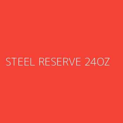 Product STEEL RESERVE 24OZ