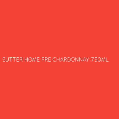 Product SUTTER HOME FRE CHARDONNAY 750ML