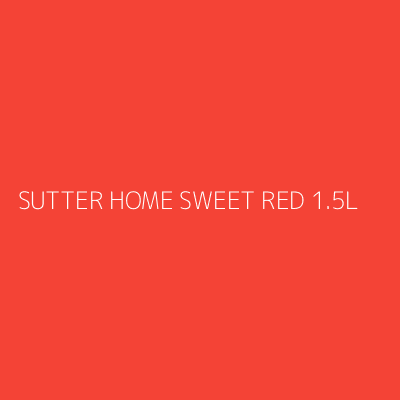 Product SUTTER HOME SWEET RED 1.5L