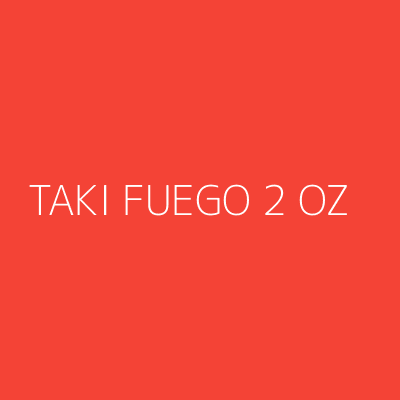 Product TAKI FUEGO 2 OZ