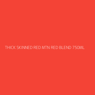 Product THICK SKINNED RED MTN RED BLEND 750ML