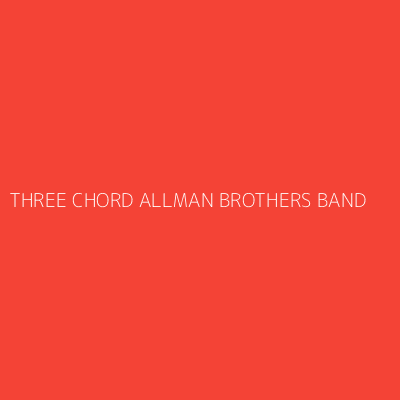 Product THREE CHORD ALLMAN BROTHERS BAND