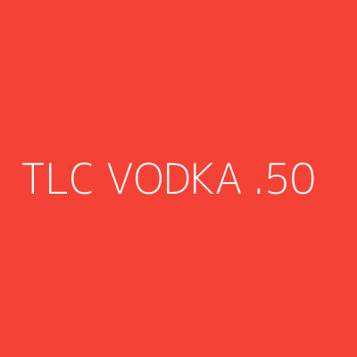 Product TLC VODKA .50