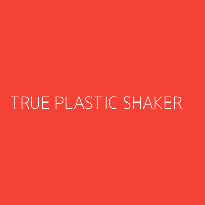 Product TRUE PLASTIC SHAKER