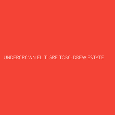 Product UNDERCROWN EL TIGRE TORO DREW ESTATE