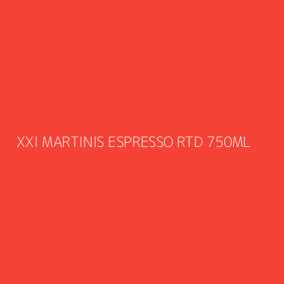 Product XXI MARTINIS ESPRESSO RTD 750ML