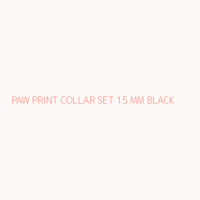 PAW PRINT COLLAR SET 15 MM BLACK 