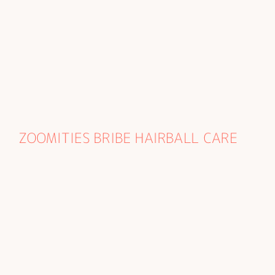 ZOOMITIES BRIBE HAIRBALL CARE 