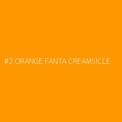 Product #2 ORANGE FANTA CREAMSICLE