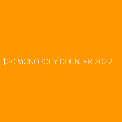Product $20 MONOPOLY DOUBLER 2022
