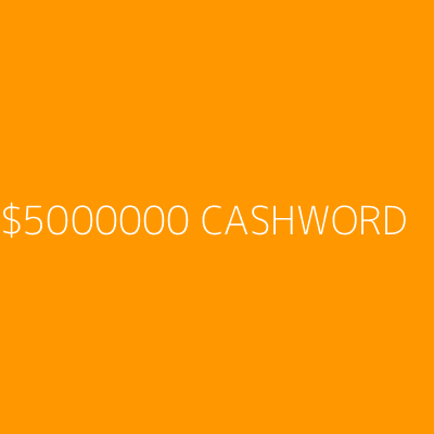 Product $5000000 CASHWORD