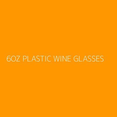 Product 6OZ PLASTIC WINE GLASSES