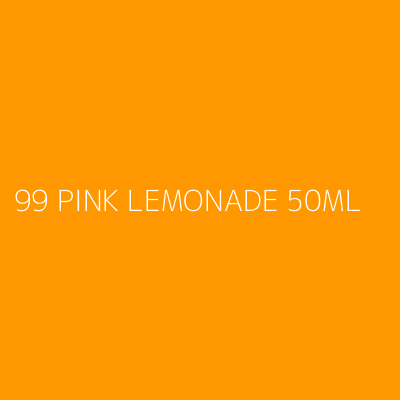 Product 99 PINK LEMONADE 50ML
