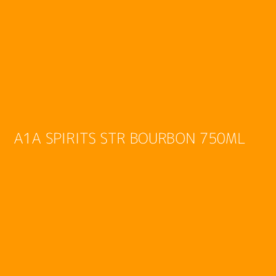 Product A1A SPIRITS STR BOURBON 750ML