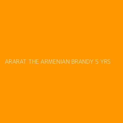 Product ARARAT THE ARMENIAN BRANDY 5 YRS