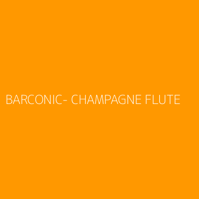 Product BARCONIC- CHAMPAGNE FLUTE