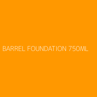 Product BARREL FOUNDATION 750ML