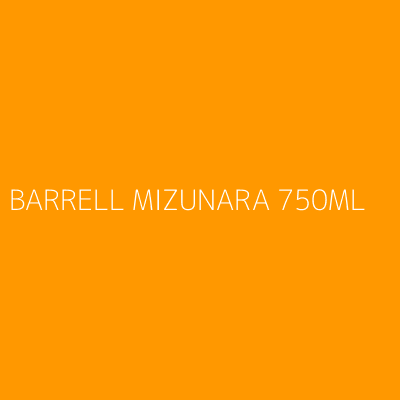 Product BARRELL MIZUNARA 750ML