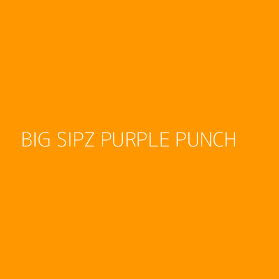 Product BIG SIPZ PURPLE PUNCH 