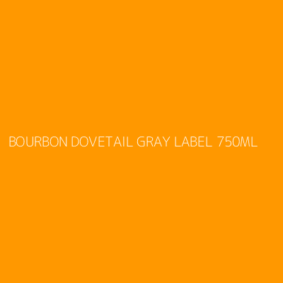 Product BOURBON DOVETAIL GRAY LABEL 750ML