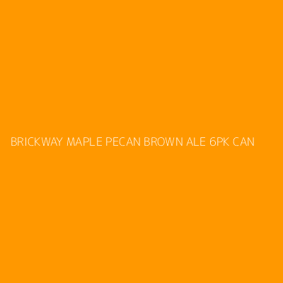 Product BRICKWAY MAPLE PECAN BROWN ALE 6PK CAN