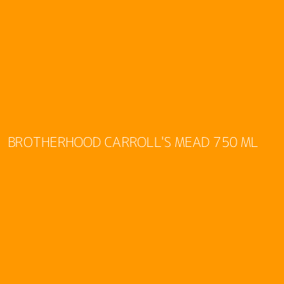 Product BROTHERHOOD CARROLL'S MEAD 750 ML