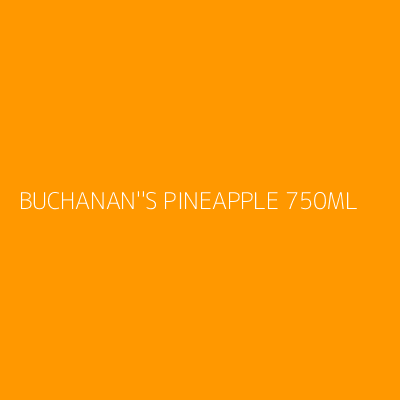 Product BUCHANAN''S PINEAPPLE 750ML