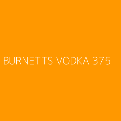 Product BURNETTS VODKA 375