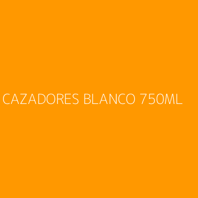 Product CAZADORES BLANCO 750ML